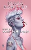 My Life as a White Trash Zombie