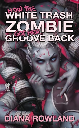 How the White Trash Zombie Got Her Groove Back book cover