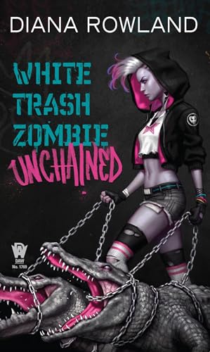 White Trash Zombie Unchained book cover