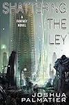 Shattering the Ley