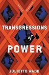 Transgressions of Power