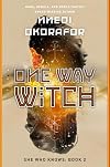 One Way Witch