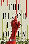 The Bloodless Queen