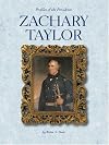 Zachary Taylor (Profiles of the Presidents)