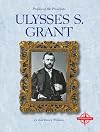 Ulysses S. Grant (Profiles of the Presidents)