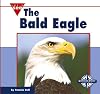 The Bald Eagle (Let's See Library: Our Nation)