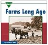 Farms Long Ago (Let's See Library: Farms)