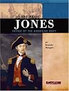 John Paul Jones: Father of the American Navy (Signature Lives: Revolutionary War Era)