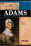 Abigail Adams: Courageous Patriot and First Lady (Signature Lives: Revolutionary War Era)