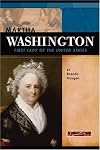 Martha Washington: First Lady of the United States (Signature Lives: Revolutionary War Era)