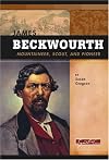 James Beckwourth: Mountaineer, Scout, and Pioneer