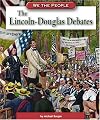 The Lincoln-Douglas Debates (We the People: Civil War Era)