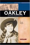 Annie Oakley: American Sharpshooter (Signature Lives: Modern America)