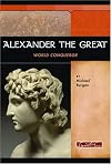 Alexander the Great: World Conqueror (Signature Lives: Ancient World)