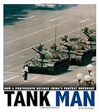 Tank Man How A Photograph Defined Chinas Protest Movement