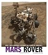 Mars Rover: How a Self-Portrait Captured the Power of Curiosity (Captured Science History)