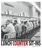 Lunch Counter Sitins How Photographs Helped Foster Peaceful Civil Rights Protests