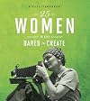 25 Women Who Dared to Create (Daring Women)
