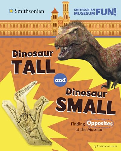 Dinosaur Tall and Dinosaur Small : by Jones, Christianne C