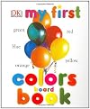 My First Colors Board Book