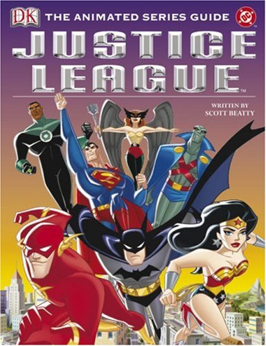Justice League: The Animated Series Guide (By: Jason Hall,Alastair Dougall) cover