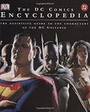 The Dc Comics Encyclopedia The Definitive Guide To The Characters Of The Dc Universe