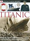 Titanic (Eyewitness Books)