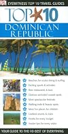 DK Eyewitness Travel : Top 10 : Dominican Republic