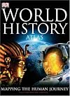 DK World History Atlas: Mapping the Human Journey