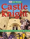 Castle and Knight (DK Eye Wonder)