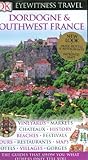 Dordogne And Southwest France Eyewitness Travel Guides