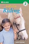 Let's Go Riding! (DK Readers: Level 2)