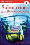 Submarines and Submersibles (DK Readers: Level 1)