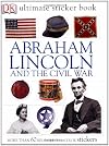 Abraham Lincoln and the Civil War: Ultimate Sticker Book (Ultimate Sticker Books)