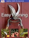 Easy Pruning (Simple Steps to Success)