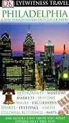 DK Eyewitness Travel Guides: Philadelphia & the Pennsylvania Dutch Country