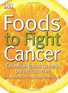 Foods to Fight Cancer: Essential foods to help prevent cancer