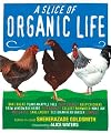 A Slice of Organic Life