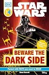 Star Wars: Beware the Dark Side (DK Readers: Level 4)