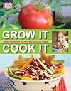 Grow It, Cook It