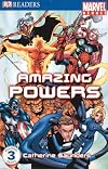 Marvel Amazing Powers (DK Readers: Level 3)