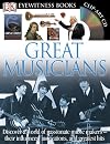 Great Musicians (Eyewitness Books)