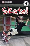 Skate! (DK Readers: Level 4)