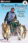 Snow Dogs! (DK Readers: Level 4)