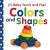 Colors and Shapes (Baby Touch and Feel)