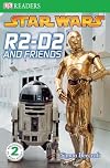 Star Wars: R2-D2 and Friends (DK Readers: Level 2)