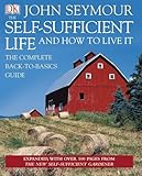 The Selfsufficient Life And How To Live It