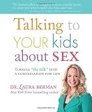 Talking To Your Kids About Sex Turning The Talk Into A Conversation For Life