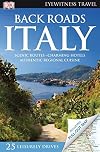 DK Eyewitness Travel : Back Roads : Italy