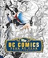DC Comics Year by Year: A Visual Chronicle